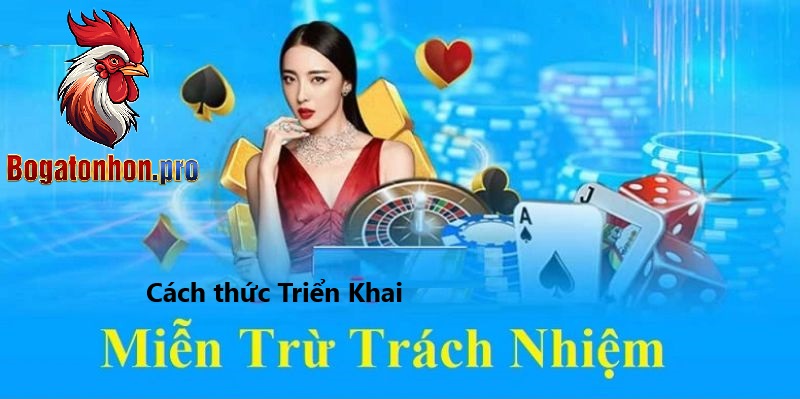 Cách thức triển khai Miến trừ trách nhiệm Bồ tonhon